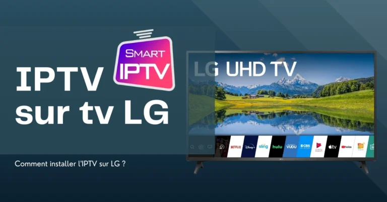 Comment installer l'IPTV sur LG ?