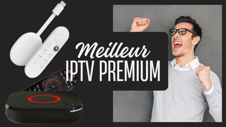 Meilleur Abonnement IPTV Premium
