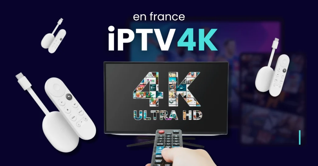 IPTV 4K : Les meilleurs fournisseurs de 2024